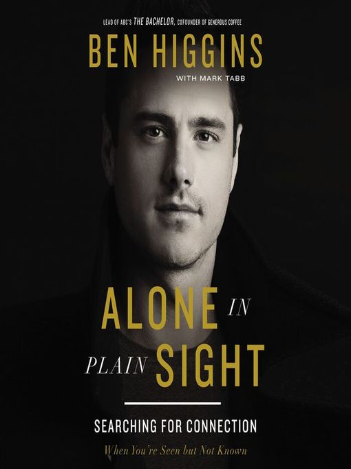 Title details for Alone in Plain Sight by Ben Higgins - Available